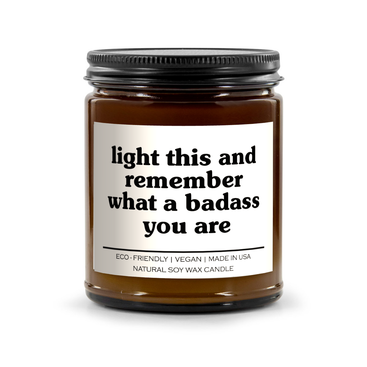 Candle - Light This And Remember What A Badass You Are