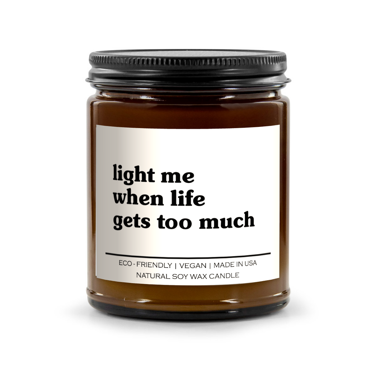 Candle - Light Me When Life Gets Too Much